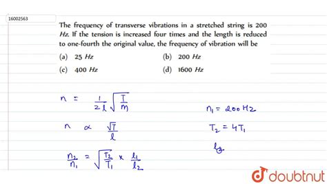 The Frequency Of Transverse Vibrations In A Stretched String Is Hz