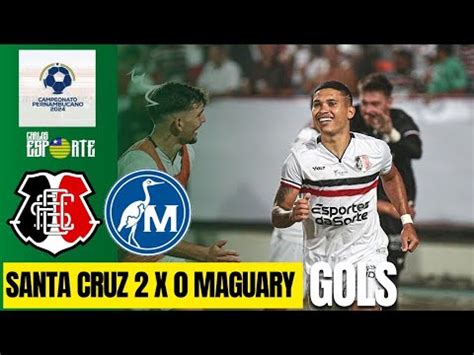 Santa Cruz X Maguary Campeonato Pernambucano 2024 Gols E Melhores