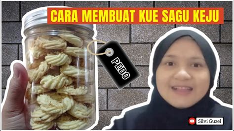 CARA MEMBUAT KUE SAGU KEJU YouTube