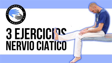 Ejercicios Para El Nervio Ciatico Para Aliviar Dolores De Ciatica O