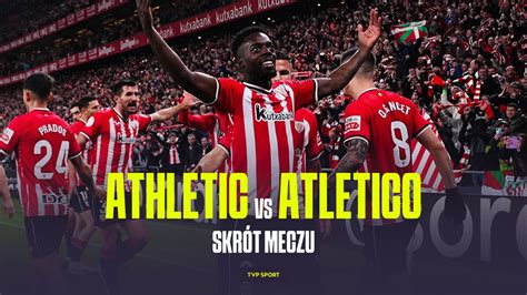 Puchar Hiszpanii półfinał Athletic Bilbao Atletico Madryt SKRÓT