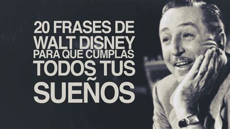 20 Frases de Walt Disney para que cumplas todos tus sueños YouTube