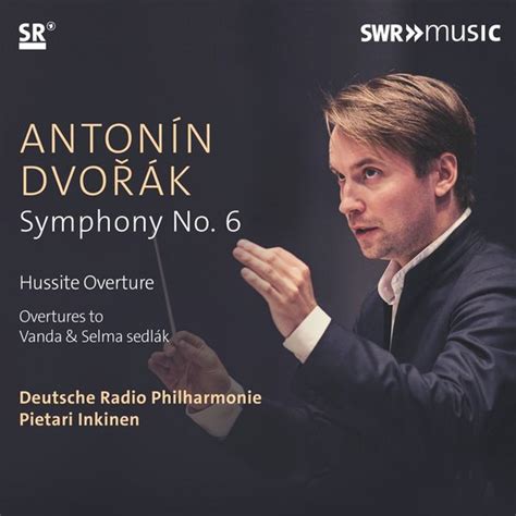 Deutsche Radio Philharmonie Pietari Inkinen Antonin Dvorak