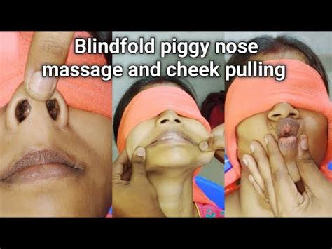 Blindfold Piggy Nose Cheek Pulling Lip Pulling Piggy Pulling