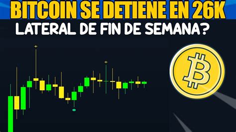 BITCOIN SE DETIENE EN 26K PRONOSTICO BITCOIN HOY ESPAÑOL YouTube