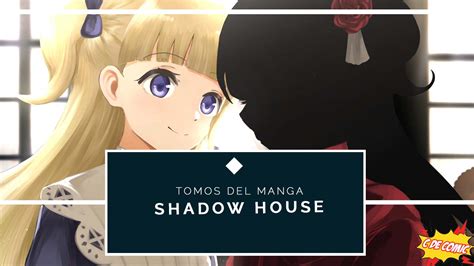 Shadow House Tomos Manga Lista Con Todos Los Vol Menes