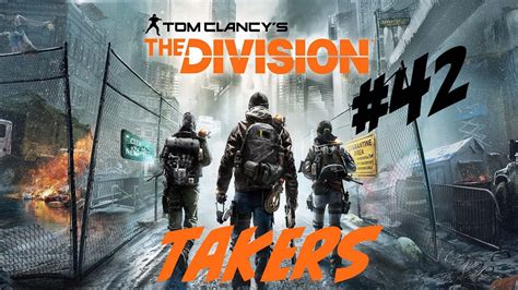 Túlélés Túlélés Törvényei Tom Clancy S The Division 42 Takers Pc Youtube