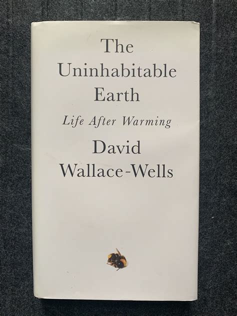 The Uninhabitable Earth Life After Warming By David Wallace Wells