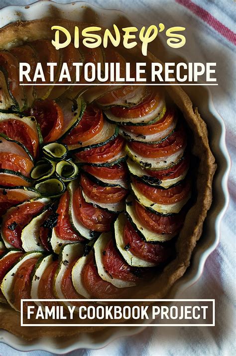 Disney's Ratatouille Recipe: Family Cookbook Project: French ...