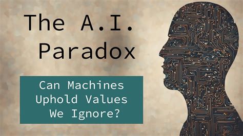 The Ai Paradox Can Machines Uphold Values We Ignore 🤖🤔 Ai Youtube