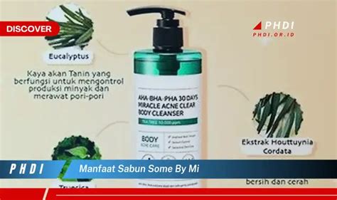 Temukan 7 Manfaat Sabun Some By Mi Yang Bikin Kamu Penasaran