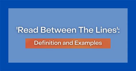 ‘Read Between The Lines’: Definition, Meaning and Examples