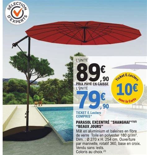 Promo PARASOL EXCENTRÉ SHANGHAI ¹ 2 BEAUX JOURS chez E Leclerc