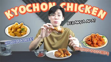 PERBEDAAN KYOCHON KOREA VS KYOCHON INDONESIA MUKBANG KYOCHON CHICKEN