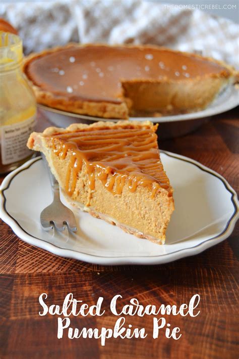 Salted Caramel Pumpkin Pie The Domestic Rebel