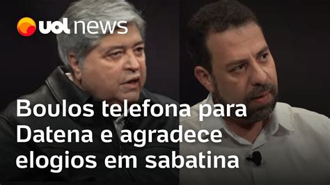 Boulos Telefona Para Datena E Agradece Elogios Em Sabatina YouTube