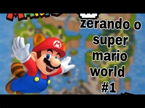 Zerando Super Mario World 1 YouTube