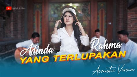 Yang Terlupakan Accoustic Version Cover Adinda Rahma Youtube