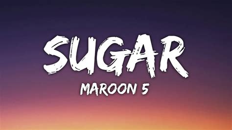 Maroon 5 Sugar Lyrics YouTube