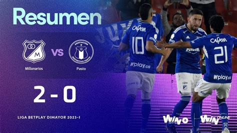 Millonarios Vs Pasto Resumen Y Goles Liga Betplay Dimayor