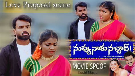 Nuvvu Naaku Nachav Movie Spoofl Love Proposal Scene L Kusumaal Prasanna