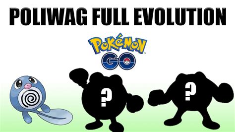 Pokemon Go Full Poliwag Evolution Youtube