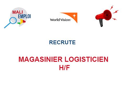 World Vision Recrute Magasinier Logisticien H F Y A Bara Offres D