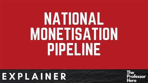 National Monetisation Pipeline Upsc Asset Monetisation India