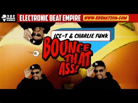Bounce That Ass Official Video Ice T Charlie Funk Youtube