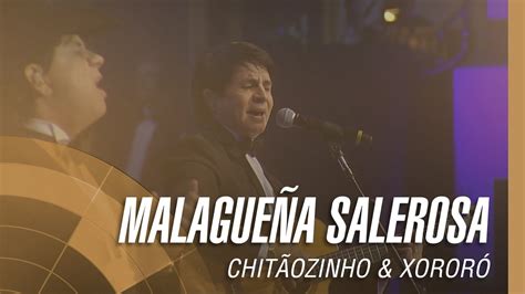 Chitãozinho And Xororó Malagueña Salerosa Sinfônico 40 Anos Youtube