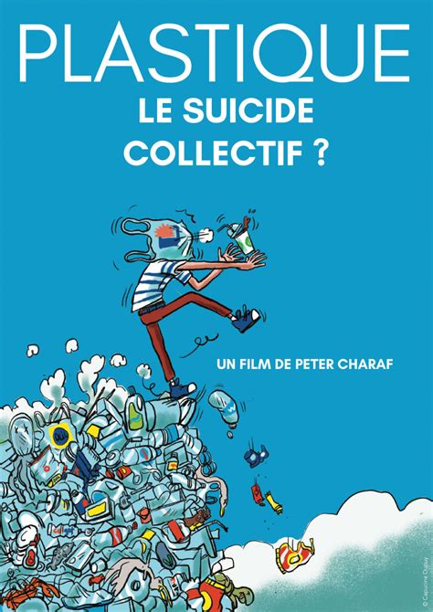 Plastique Le Suicide Collectif FFV Festival Du Film Vert