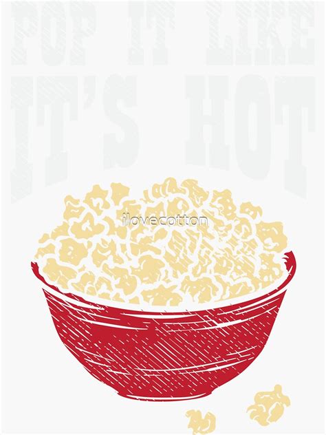 POPCORN Pop It Like It S Hot Sticker By Ilovecotton Redbubble