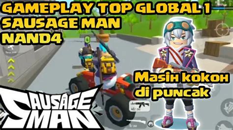 Top Global 1 Sausage Man Gameplay Sausage Man Indonesia YouTube