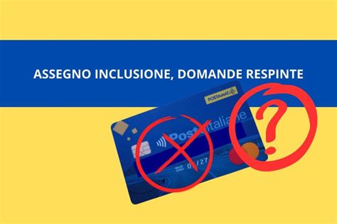 Assegno Di Inclusione Le Domande Respinte Perché Non Sono State Accettate