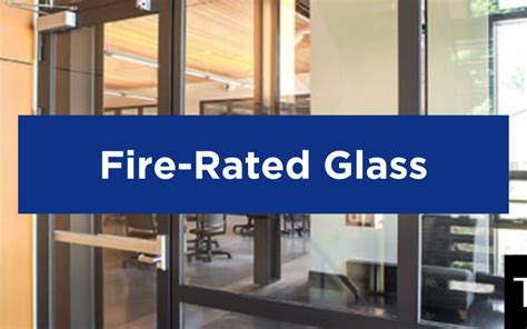 The Buyer’s Guide To Fire Rated Glass Torstenson Glass