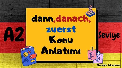 Almanca Bağlaçlar dann danach zuerst Konu Anlatımı YouTube