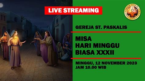 LIVE Misa Hari Minggu Biasa XXXII Minggu 12 November 2023 Jam 10 00