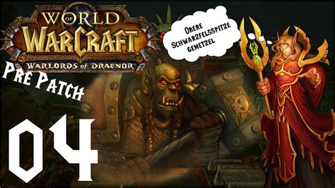 World Of Warcraft Warlords Of Draenor Pre Patch 6 0 2 04 WoD Obere