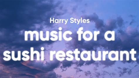 Harry Styles Music For A Sushi Restaurant Lyrics YouTube