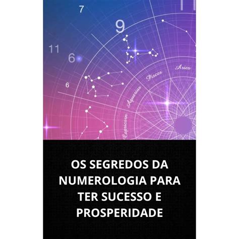 Os Segredos Da Numerologia Para Ter Sucesso E Prosperidade Shopee Brasil