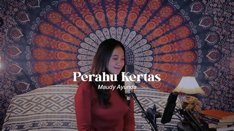 Perahu Kertas Maudy Ayunda Kekecover Youtube