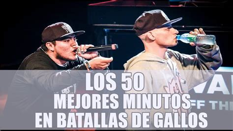 ¡los 50 Mejores Minutos De La Historia De Las Batallas De Gallos 2