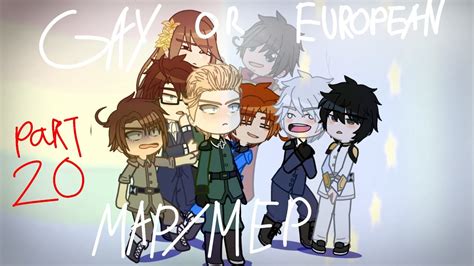 Gay Or European Map Mep Part Hetalia Gacha Club Animation Youtube