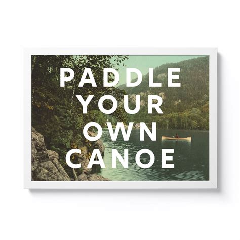 Paddle Your Own Canoe National Park Print Shop