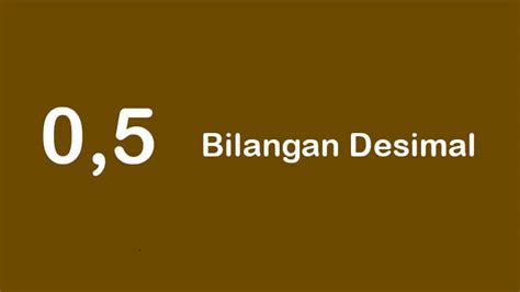 Pengertian Bilangan Desimal dan Pecahan Desimal - Pijaria