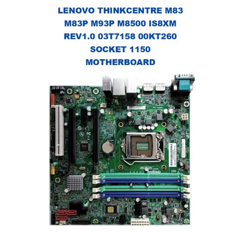 Lenovo Thinkcentre M83 M83p M93p M8500 Is8xm Rev10 03t7158 00kt260 Socket 1150 Motherboard