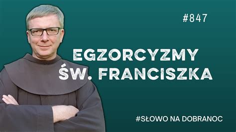 Egzorcyzmy W Franciszka Franciszek Chodkowski S Owo Na Dobranoc