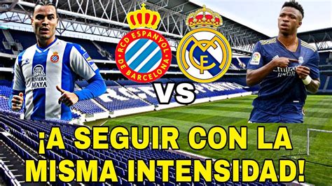 Previa Espa Ol Vs Real Madrid Convocatoria Y Posible Alineaci N A