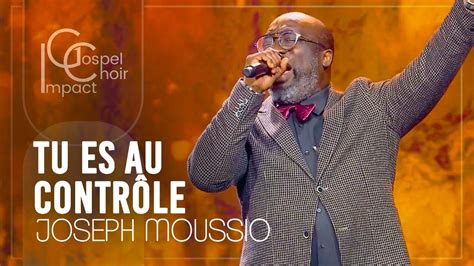 Tu es au contrôle Joseph Moussio ICC Musique YouTube