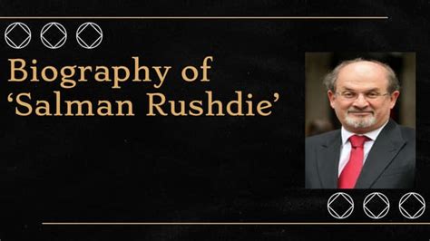 Biography of 'Salman Rushdie'. 202 p pptx | PPT